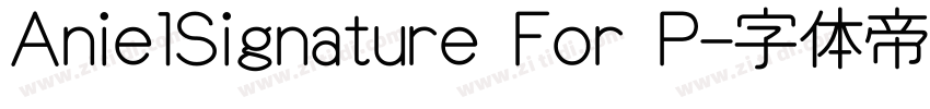 AnielSignature For P字体转换